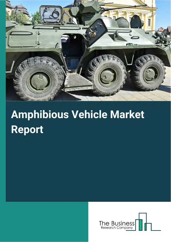 Amphibious Vehicle Market Report 2026 Amphibious Vehicle Market Report 2026