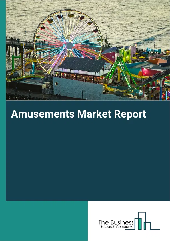Amusements Market Report 2026 Amusements Market Report 2026
