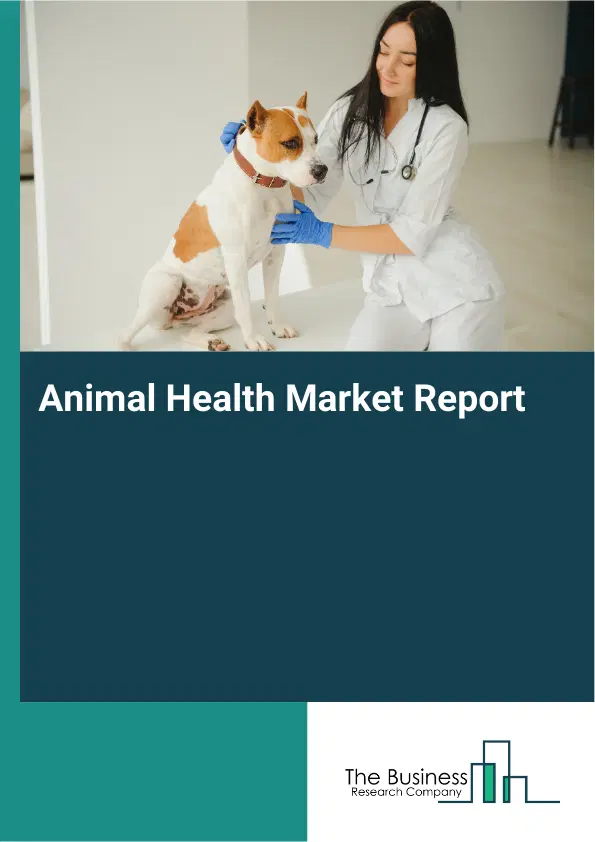 Animal Health Market Report 2026 Animal Health Market Report 2026