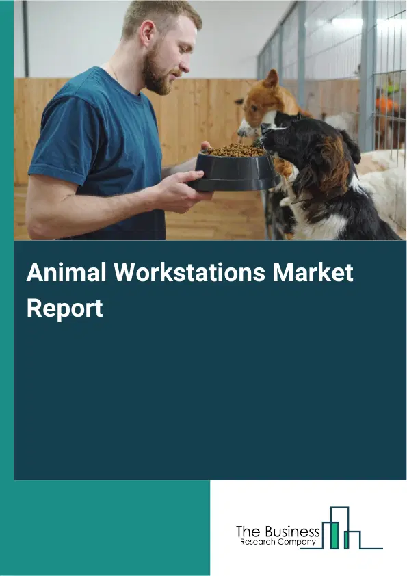 Animal Workstations Market Report 2026 Animal Workstations Market Report 2026