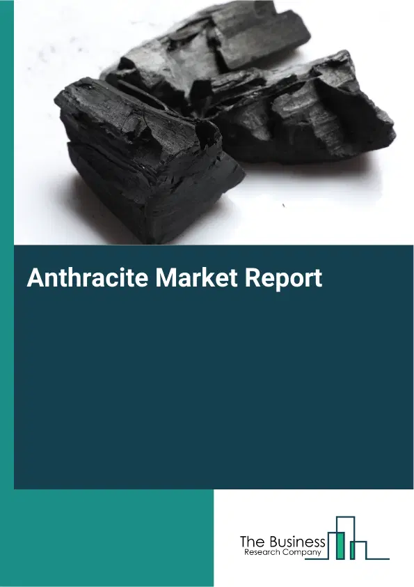 Anthracite Market Report 2026 Anthracite Market Report 2026