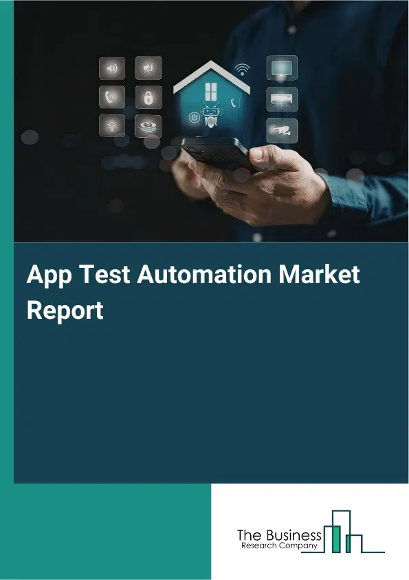 App Test Automation Market Report 2026 App Test Automation Market Report 2026