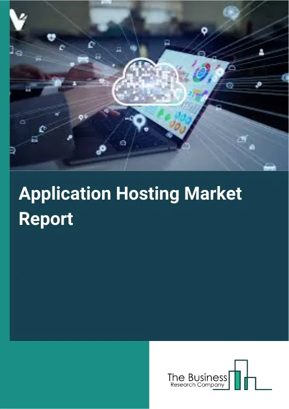 Application Hosting Market Report 2026 Application Hosting Market Report 2026