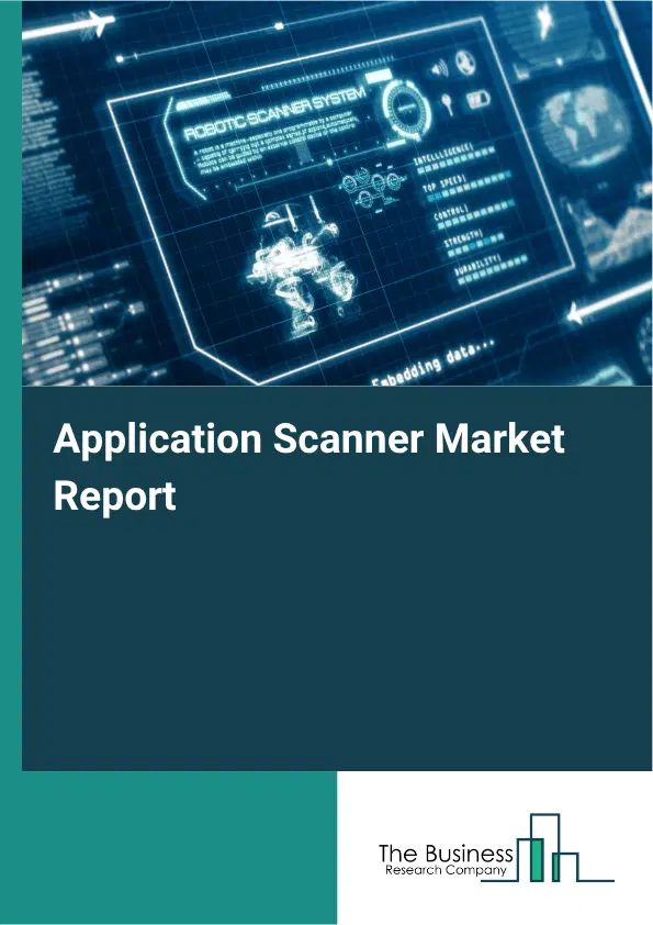 Application Scanner Market Report 2026 Application Scanner Market Report 2026