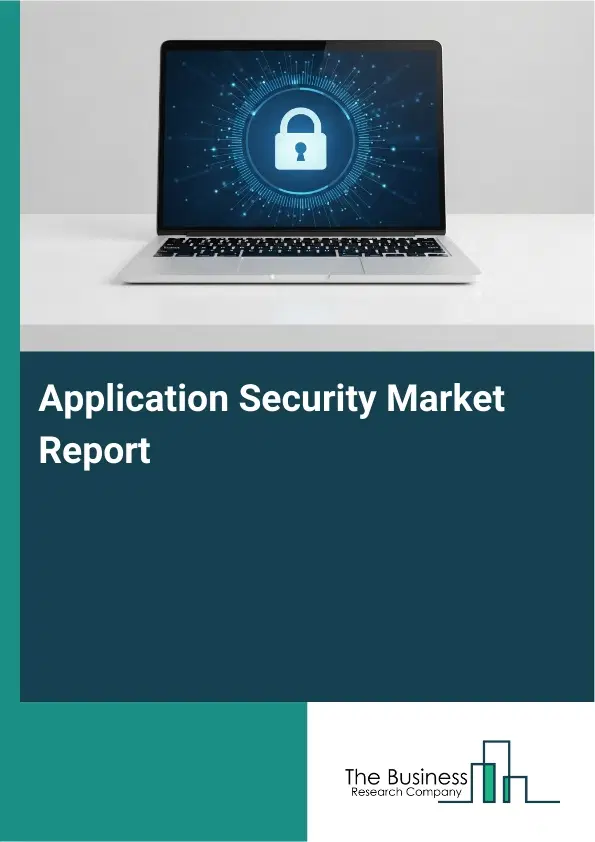Application Security Market Report 2026 Application Security Market Report 2026