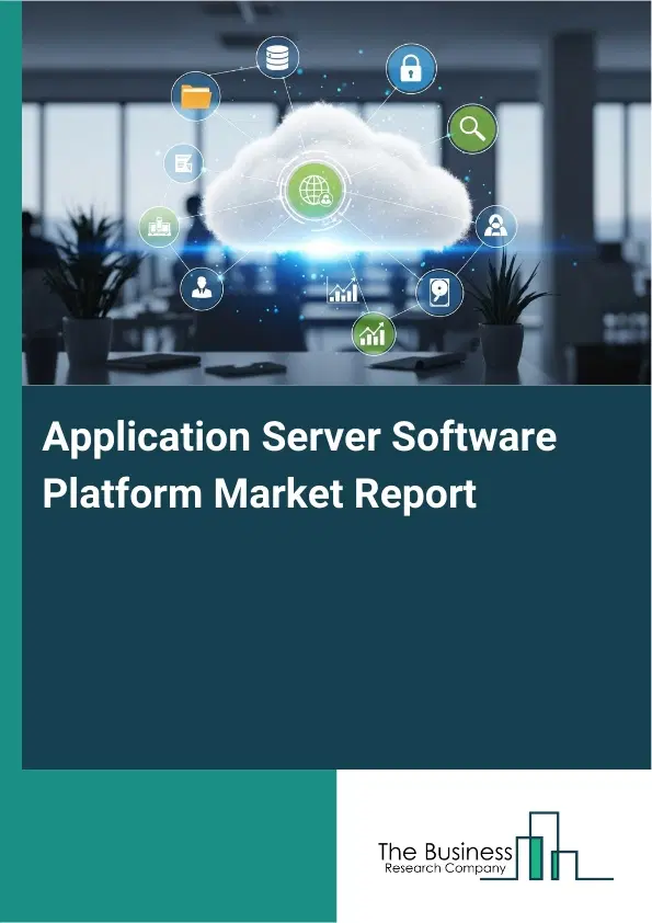 Application Server Software Platform Market Report 2026 Application Server Software Platform Market Report 2026