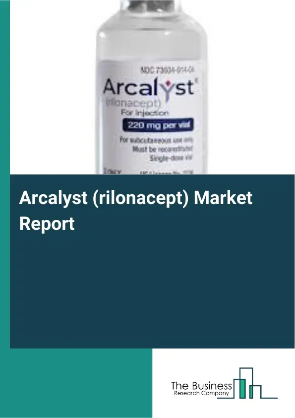 Arcalyst (rilonacept) Market Report 2026 Arcalyst (rilonacept) Market Report 2026