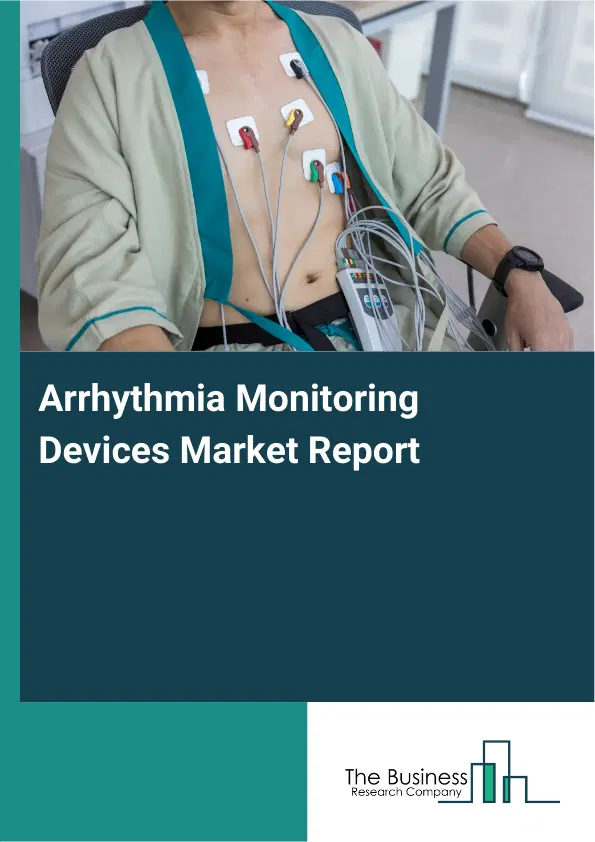 Arrhythmia Monitoring Devices Market Report 2026 Arrhythmia Monitoring Devices Market Report 2026