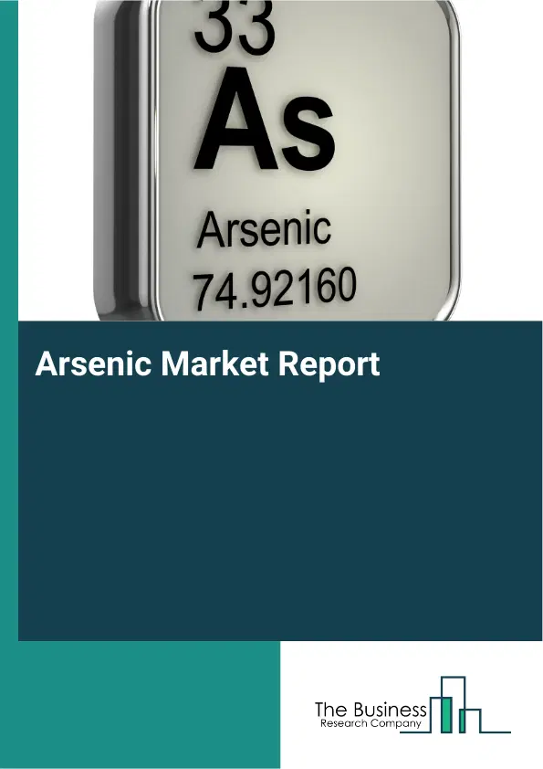 Arsenic Market Report 2026 Arsenic Market Report 2026