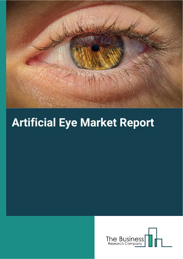 Artificial Eye Market Report 2026 Artificial Eye Market Report 2026