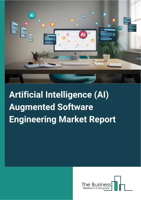 Artificial Intelligence (AI) Augmented Software Engineering Market Report 2026 Artificial Intelligence (AI) Augmented Software Engineering Market Report 2026