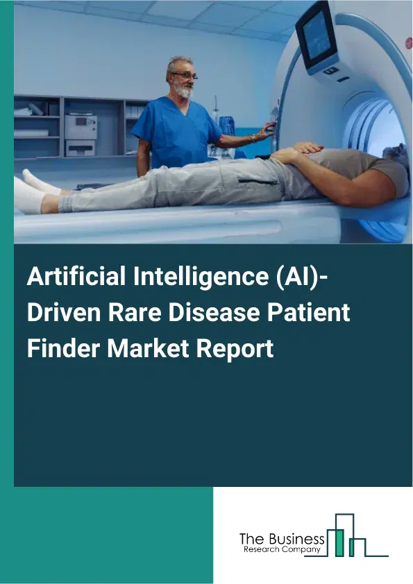 Artificial Intelligence (AI)-Driven Rare Disease Patient Finder Market Report 2026 Artificial Intelligence (AI)-Driven Rare Disease Patient Finder Market Report 2026