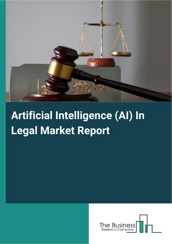 Artificial Intelligence (AI) In Legal Market Report 2026 Artificial Intelligence (AI) In Legal Market Report 2026