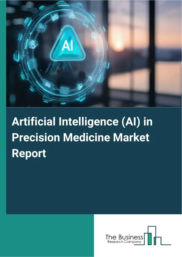 Artificial Intelligence (AI) in Precision Medicine Market Report 2026 Artificial Intelligence (AI) in Precision Medicine Market Report 2026