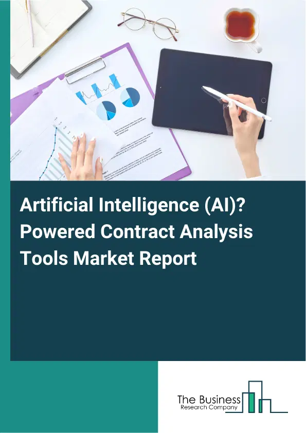 Artificial Intelligence (AI)‑Powered Contract Analysis Tools Market Report 2026 Artificial Intelligence (AI)‑Powered Contract Analysis Tools Market Report 2026
