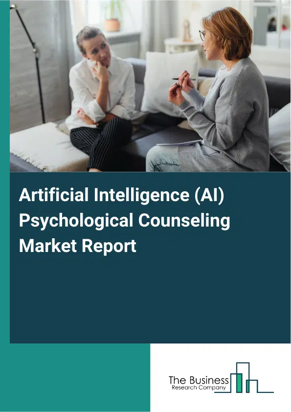 Artificial Intelligence (AI) Psychological Counseling Market Report 2026 Artificial Intelligence (AI) Psychological Counseling Market Report 2026