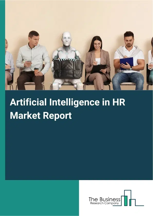 Artificial Intelligence in HR Market Report 2026 Artificial Intelligence in HR Market Report 2026