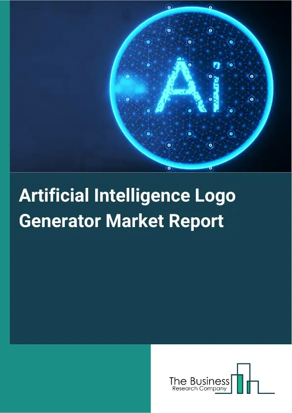 Artificial Intelligence Logo Generator Market Report 2026 Artificial Intelligence Logo Generator Market Report 2026