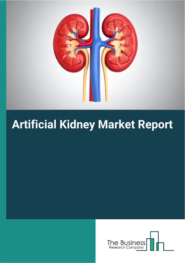 Artificial Kidney Market Report 2026 Artificial Kidney Market Report 2026