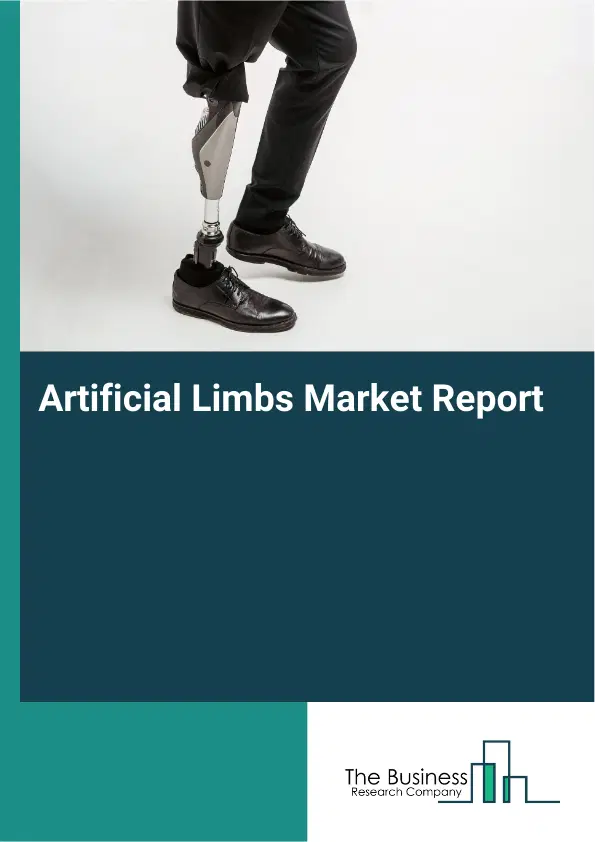 Artificial Limbs Market Report 2026 Artificial Limbs Market Report 2026
