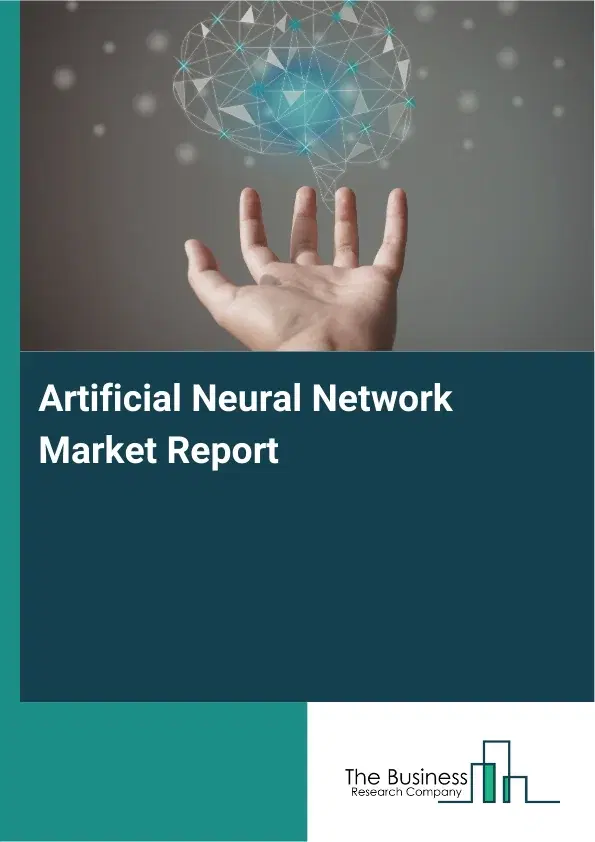 Artificial Neural Network Market Report 2026 Artificial Neural Network Market Report 2026