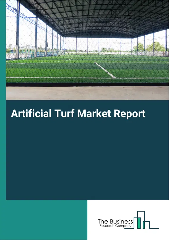 Global Artificial Turf Market Report 2026 Global Artificial Turf Market Report 2026