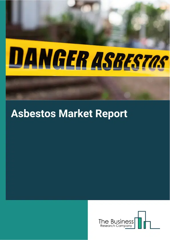 Asbestos Market Report 2026 Asbestos Market Report 2026