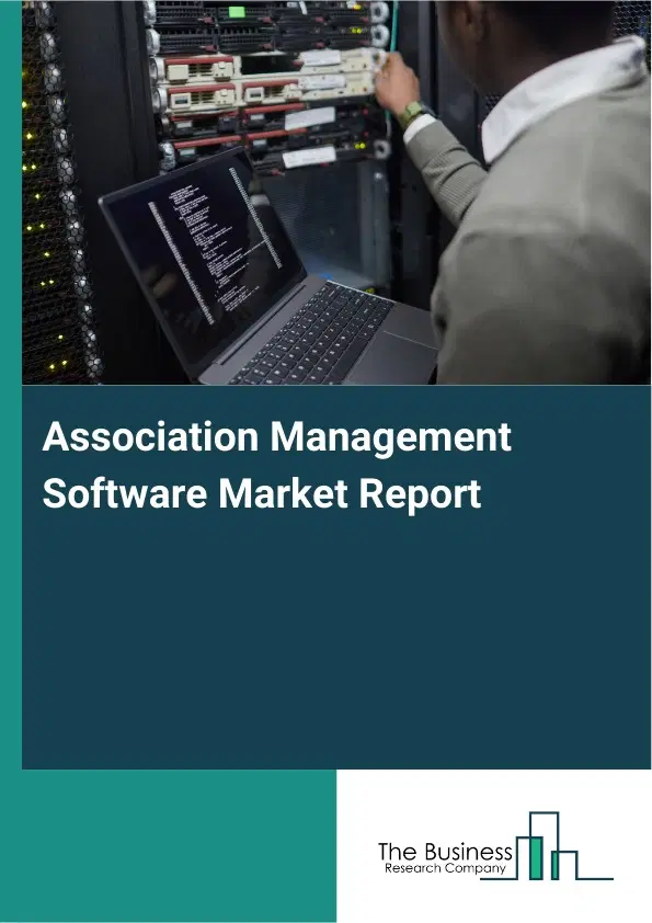 Association Management Software Market Report 2026 Association Management Software Market Report 2026