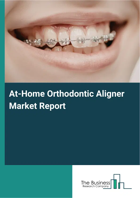 At-Home Orthodontic Aligner Market Report 2026 At-Home Orthodontic Aligner Market Report 2026