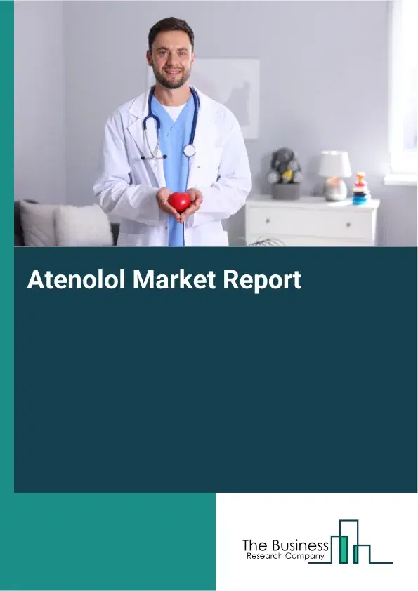 Atenolol Market Report 2026 Atenolol Market Report 2026