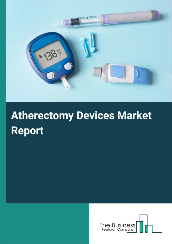 Global Atherectomy Devices Market Report 2026 Global Atherectomy Devices Market Report 2026