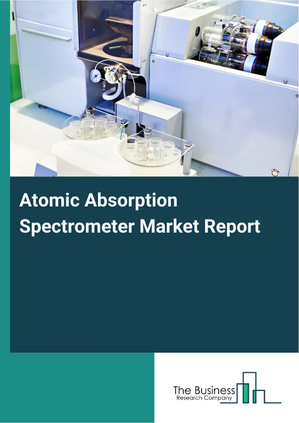 Atomic Absorption Spectrometer Market Report 2026 Atomic Absorption Spectrometer Market Report 2026