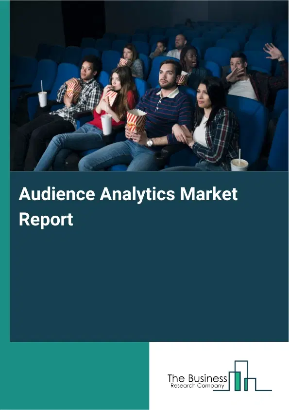 Audience Analytics Market Report 2026 Audience Analytics Market Report 2026