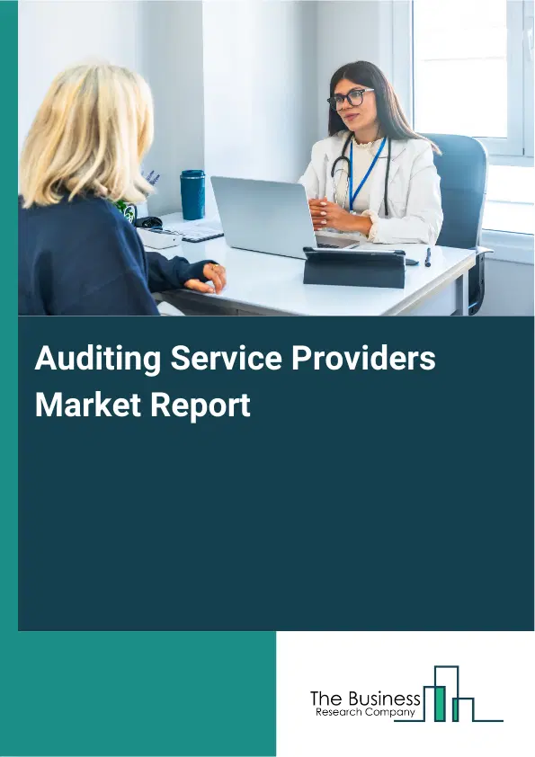Auditing Service Providers Market Report 2026 Auditing Service Providers Market Report 2026
