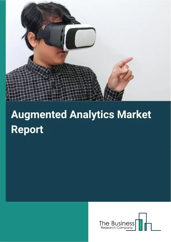 Augmented Analytics Market Report 2026 Augmented Analytics Market Report 2026