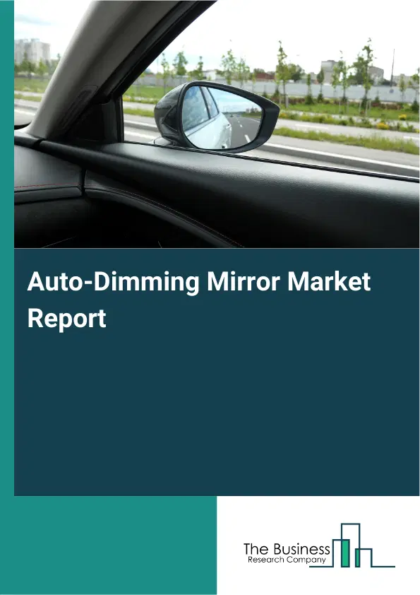 Auto-Dimming Mirror Market Report 2026 Auto-Dimming Mirror Market Report 2026