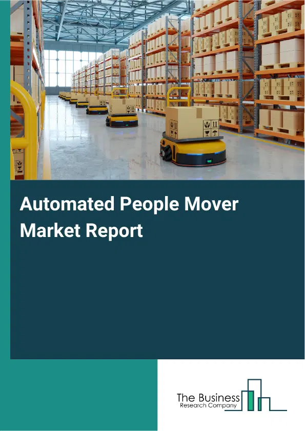 Automated People Mover Market Report 2026 Automated People Mover Market Report 2026