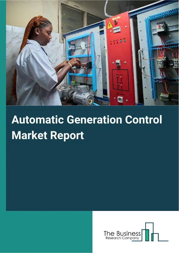 Automatic Generation Control Market Report 2026 Automatic Generation Control Market Report 2026