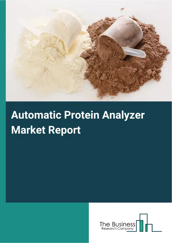 Automatic Protein Analyzer Market Report 2026 Automatic Protein Analyzer Market Report 2026