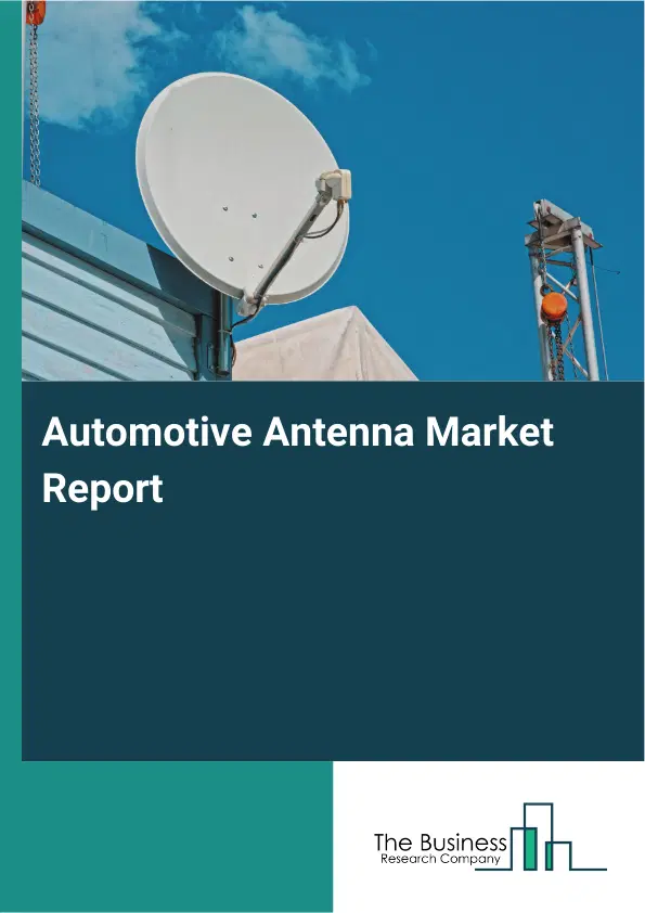 Automotive Antenna Market Report 2026 Automotive Antenna Market Report 2026