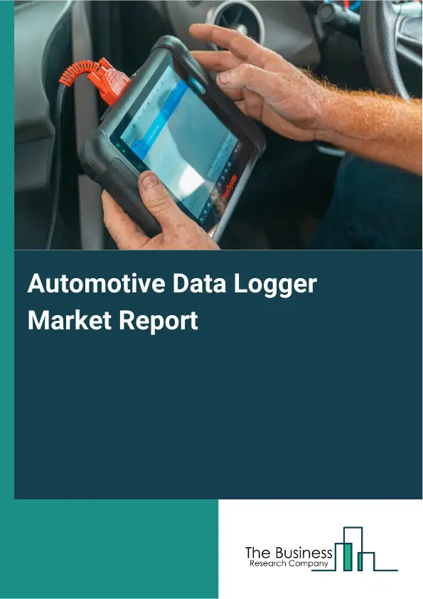 Automotive Data Logger Market Report 2026 Automotive Data Logger Market Report 2026