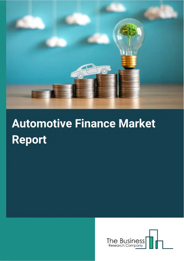 Automotive Finance Market Report 2026 Automotive Finance Market Report 2026