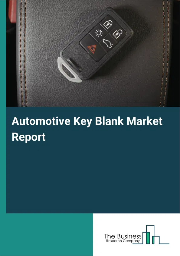 Automotive Key Blank Market Report 2026 Automotive Key Blank Market Report 2026