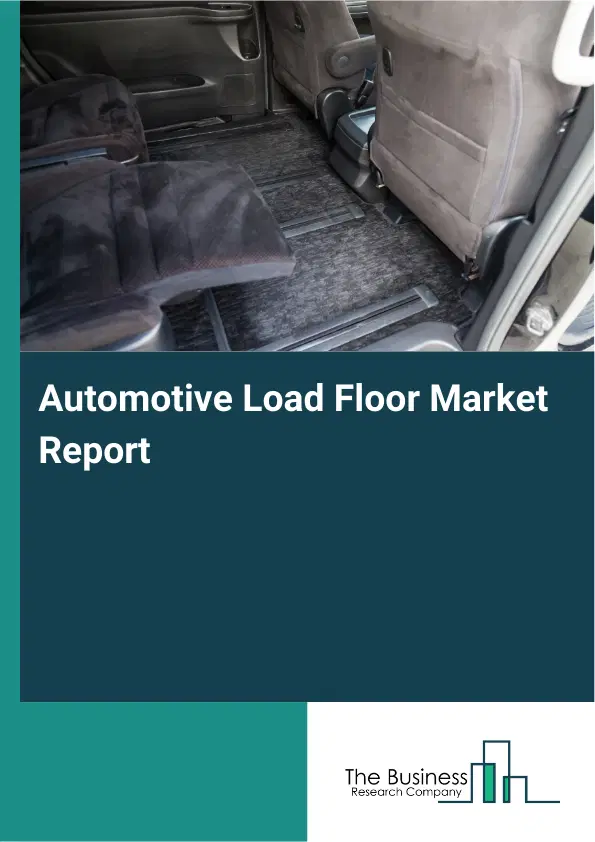 Automotive Load Floor Market Report 2026 Automotive Load Floor Market Report 2026