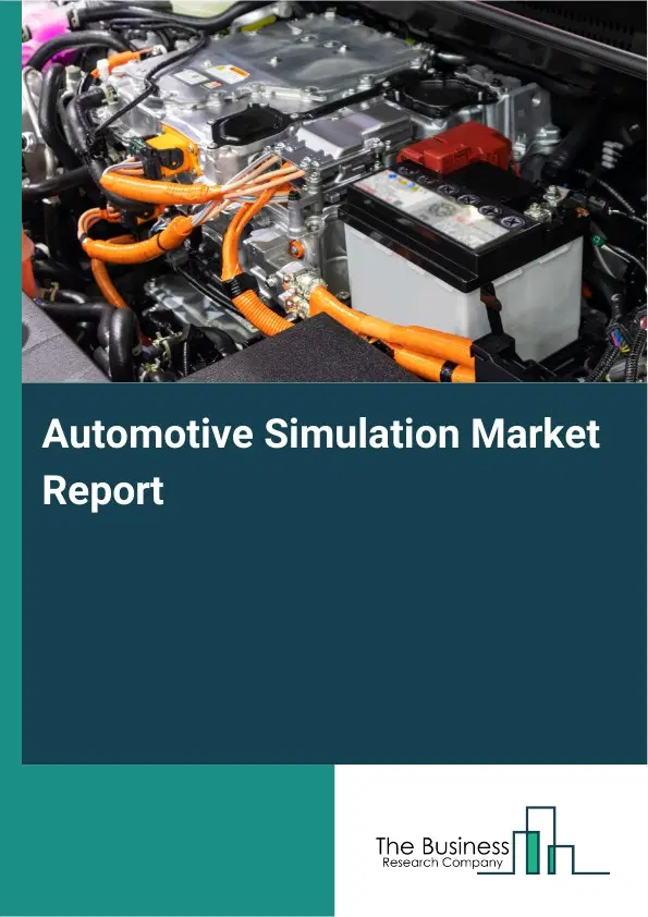 Automotive Simulation Market Report 2026 Automotive Simulation Market Report 2026