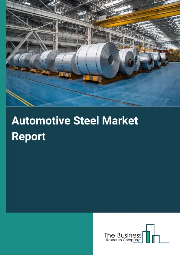 Automotive Steel Market Report 2026 Automotive Steel Market Report 2026