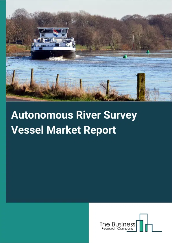 Autonomous River Survey Vessel Market Report 2026 Autonomous River Survey Vessel Market Report 2026