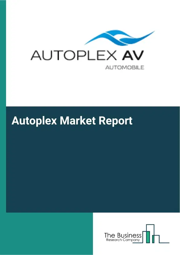 Autoplex Market Report 2026 Autoplex Market Report 2026