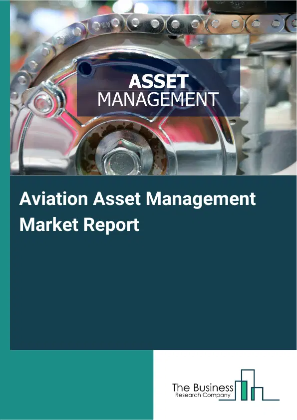Aviation Asset Management Market Report 2026 Aviation Asset Management Market Report 2026