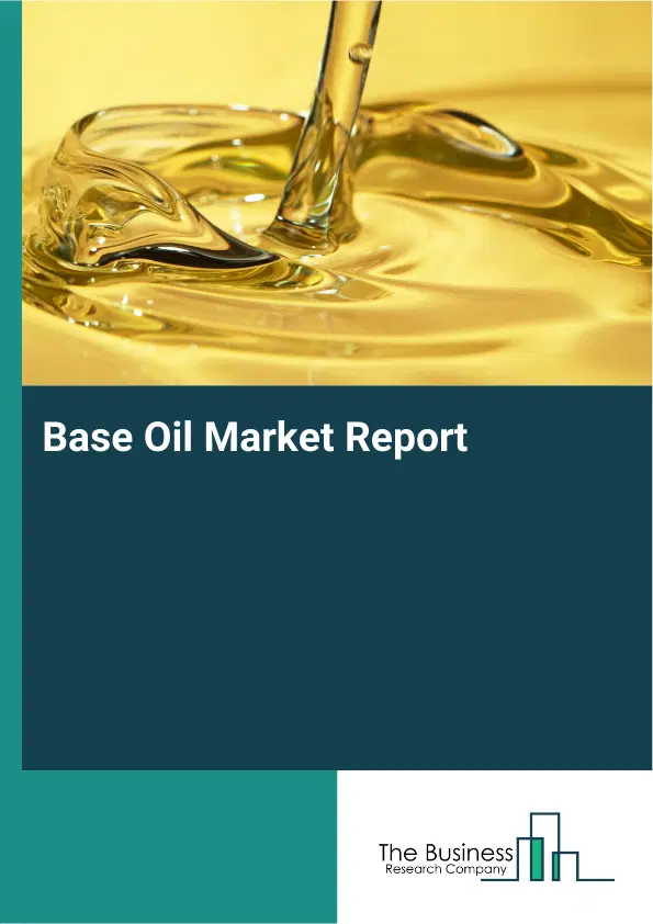 Base Oil Market Report 2026 Base Oil Market Report 2026